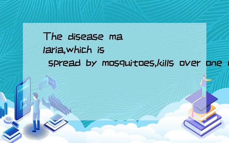 The disease malaria,which is spread by mosquitoes,kills over one million children yearly.______,______,according to the United Nations,hunger and malnutrition claim ten million lives each year.A.However B.On the contrary C.On top of this D.As a resul